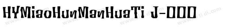 HYMiaoHunManHuaTi J字体转换